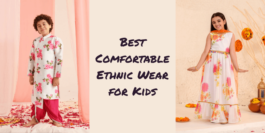 Best Comfortable Ethnic Wear for Kids: Stylish Picks for Happy Celebrations